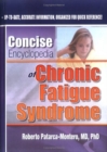 Concise Encyclopedia of Chronic Fatigue Syndrome - Book