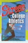 Stress in College Athletics : Causes, Consequences, Coping - Book