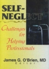 Self-Neglect : Challenges for Helping Professionals - Book