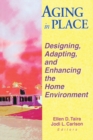 Aging in Place : Designing, Adapting, and Enhancing the Home Environment - Book