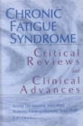 Chronic Fatigue Syndrome : Critical Reviews and Clinical Advances; What Does the Research Say? - Book