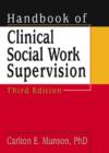 Handbook of Clinical Social Work Supervision - Book