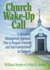 Church Wake-Up Call : A Ministries Management Approach That is Purpose-Oriented and Inter-Generational in Outreach - Book