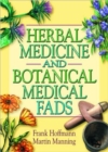 Herbal Medicine and Botanical Medical Fads - Book
