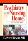 Psychiatry in the Nursing Home - Book