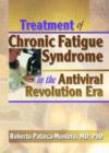 Treatment of Chronic Fatigue Syndrome in the Antiviral Revolution Era : What Does the Research Say? - Book