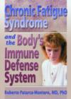 Chronic Fatigue Syndrome and the Body's Immune Defense System : What Does the Research Say? - Book