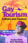 Gay Tourism : Culture and Context - Book