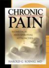 Chronic Pain : Biomedical and Spiritual Approaches - Book