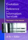 Evolution in Reference and Information Services : The Impact of the Internet - Book