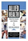 Allied Health : Practice Issues and Trends into the New Millennium - Book