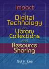 Impact of Digital Technology on Library Collections and Resource Sharing - Book