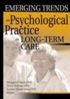 Emerging Trends in Psychological Practice in Long-Term Care - Book