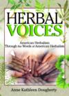 Herbal Voices : American Herbalism Through the Words of American Herbalists - Book