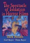 The Spectacle of Isolation in Horror Films : Dark Parades - Book