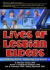 Lives of Lesbian Elders : Looking Back, Looking Forward - Book