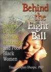 Behind the Eight Ball : Sex for Crack Cocaine Exchange and Poor Black Women - Book