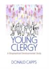 Young Clergy : A Biographical-Developmental Study - Book