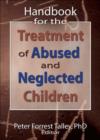 Handbook for the Treatment of Abused and Neglected Children - Book