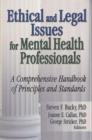 Ethical and Legal Issues for Mental Health Professionals : A Comprehensive Handbook of Principles and Standards - Book