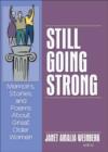 Still Going Strong : Memoirs, Stories, and Poems About Great Older Women - Book
