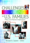 Challenges of Aging on U.S. Families : Policy and Practice Implications - Book