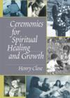 Ceremonies for Spiritual Healing and Growth - Book