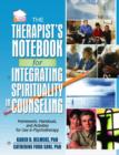 The Therapist's Notebook for Integrating Spirituality in Counseling I : Homework, Handouts, and Activities for Use in Psychotherapy - Book