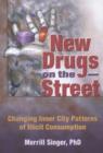 New Drugs on the Street : Changing Inner City Patterns of Illicit Consumption - Book