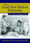 The Social Work-Medicine Relationship : 100 Years at Mount Sinai - Book
