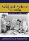The Social Work-Medicine Relationship : 100 Years at Mount Sinai - Book