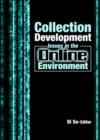 Collection Development Issues in the Online Environment - Book