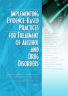 Implementing Evidence-Based Practices for Treatment of Alcohol And Drug Disorders - Book