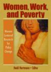 Women, Work, and Poverty : Women Centered Research for Policy Change - Book