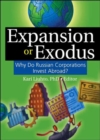Expansion or Exodus : Why Do Russian Corporations Invest Abroad? - Book