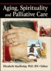 Aging, Spirituality and Palliative Care - Book
