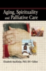 Aging, Spirituality and Palliative Care - Book