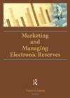 Marketing and Managing Electronic Reserves - Book