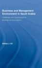 Business and Management Environment in Saudi Arabia : Challenges and Opportunities for Multinational Corporations - Book