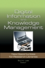 Digital Information and Knowledge Management : New Opportunities for Research Libraries - Book