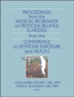 Proceedings from the Medical Workshop on Pesticide-Related Illnesses from the International Conferen - Book