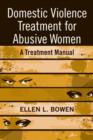 Domestic Violence Treatment for Abusive Women : A Treatment Manual - Book