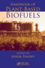 Handbook of Plant-Based Biofuels - eBook