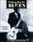 Nothing but the Blues : The Music and the Musicians - Book