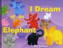 I Dream of an Elephant - Book