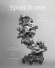 Spirit Stones : The Ancient Art of the Scholar's Rock - Book