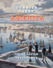 Currier & Ives' America : From a Young Nation to a Great Power - Book