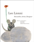 Leo Lionni : Storyteller, Artist, Designer - Book