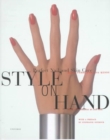 Style on Hand : Perfect Nail and Skin Care - Book