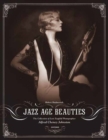 Jazz Age Beauties : The Lost Collection of Ziegfeld Photographer Alfred Cheney Johnston - Book